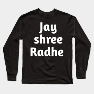 Jai shree radhe Long Sleeve T-Shirt